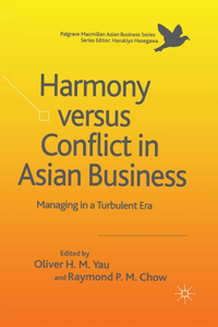 Harmony Versus Conflict in Asian Business