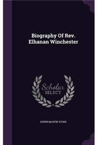 Biography Of Rev. Elhanan Winchester