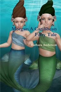 Morgan a Caribbean Fairy Tale