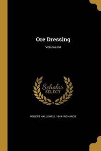 Ore Dressing; Volume 04