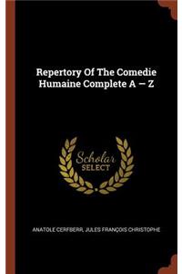 Repertory Of The Comedie Humaine Complete A - Z