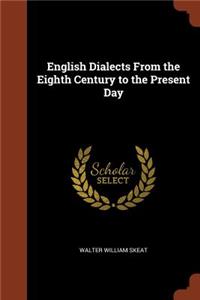 English Dialects From the Eighth Century to the Present Day