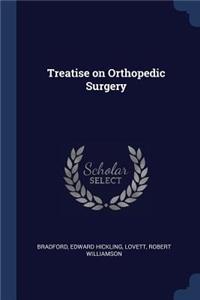 Treatise on Orthopedic Surgery