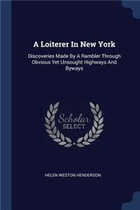 A Loiterer In New York