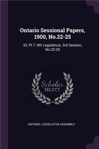 Ontario Sessional Papers, 1900, No.22-25