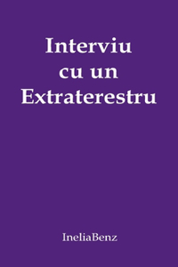 Interviu cu un Extraterestru