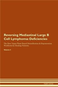 Reversing Mediastinal Large B Cell Lymphoma