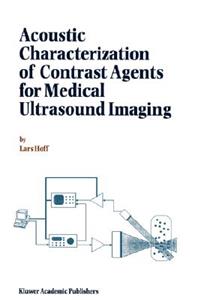 Acoustic Characterization of Contrast Agents for Medical Ultrasound Imaging