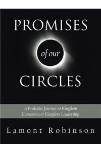 Promises of Our Circles