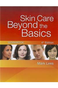 Workbook for Lees' Skincare Beyond the Basics, 4th