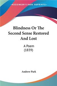 Blindness Or The Second Sense Restored And Lost