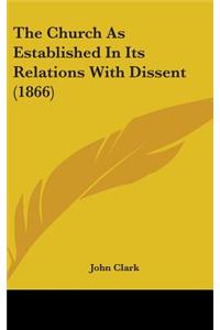 The Church As Established In Its Relations With Dissent (1866)