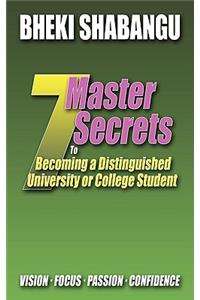 7 Master Secrets to Becoming a Distinguished University or College Student