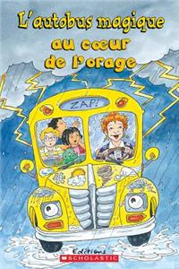 Je Peux Lire! Niveau 2: l'Autobus Magique Au Coeur de l'Orage