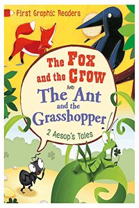 First Graphic Readers: Aesop: the Ant and the Grasshopper & the Fox and the Crow