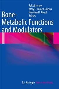 Bone-Metabolic Functions and Modulators