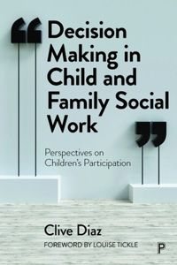 Decision Making in Child and Family Social Work