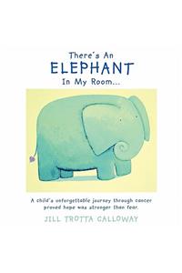 There's An Elephant In My Room...