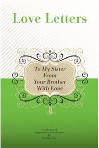 To My Sister, From Your Brother With Love