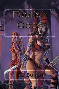Foolish Gods