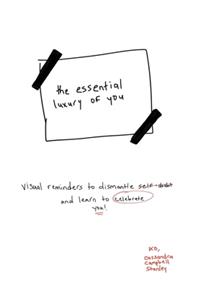 The Essential Luxury of You