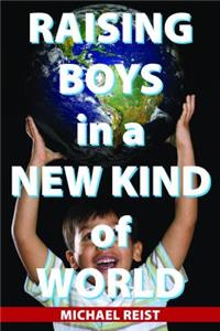 Raising Boys in a New Kind of World