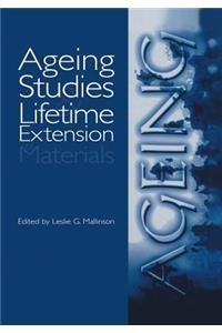 Ageing Studies and Lifetime Extension of Materials