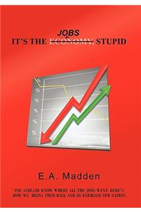 It's the Jobs, Stupid