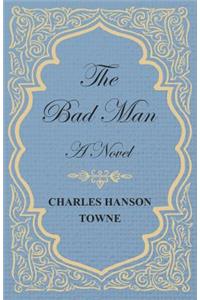 Bad Man - A Novel