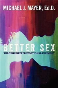 Better Sex Through Deeper Emotional Intimacy