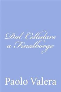 Dal Cellulare a Finalborgo