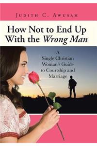 How Not to End Up With the Wrong Man