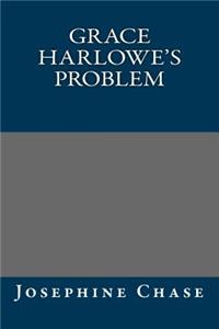 Grace Harlowe's Problem