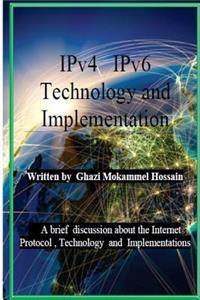 IPv4 IPv6 Technology and Implementation