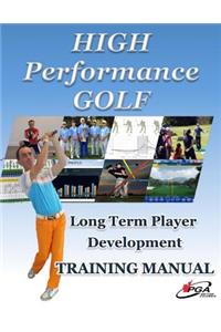High Performance Golf Training Manual