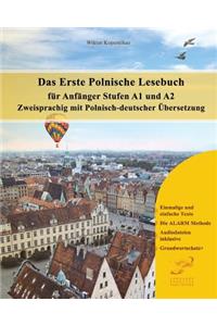 Das Erste Polnische Lesebuch Für Anfänger: Stufen A1 Und A2 Zweisprachig Mit Polnisch-Deutscher Übersetzung