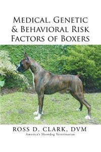 Medical, Genetic & Behavioral Risk Factors of Boxers