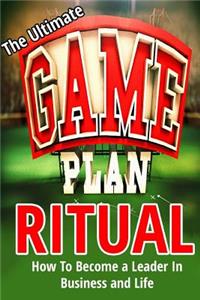 Ultimate Game Plan Ritual