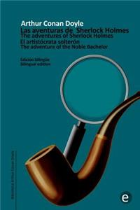 El aristócrata solterón/The adventure of the Noble Bachelor