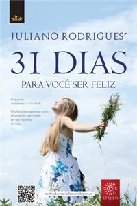 31 Dias Para Voce Ser Feliz: Conquiste Diariamente a Felicidade