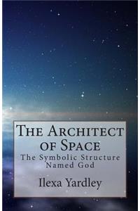 The Architect of Space