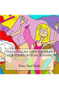 Gute-Nacht-Geschichten fuer schreckliche Kinder