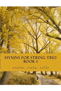 Hymns For String Trio Book I - violin, viola, and cello