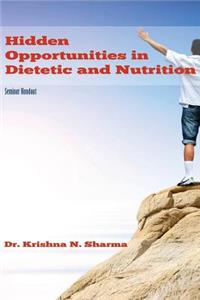 Hidden Opportunities in Dietetic and Nutrition