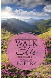 Walk with Me through the Voice of Poetry