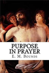 Purpose in Prayer