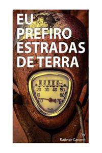 Eu Prefiro Estradas de Terra