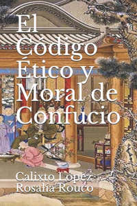 Código Etico y Moral de Confucio