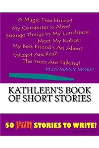 Kathleen's Book Of Short Stories