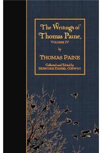 The Writings of Thomas Paine, Volume IV